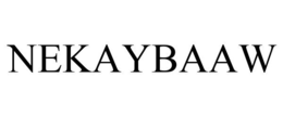 NEKAYBAAW
