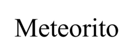 METEORITO