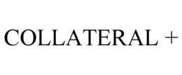 COLLATERAL +