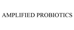 AMPLIFIED PROBIOTICS