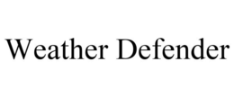 WEATHER DEFENDER