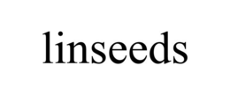 LINSEEDS