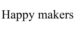 HAPPY MAKERS
