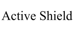 ACTIVE SHIELD