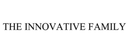 THE INNOVATIVE FAMILY