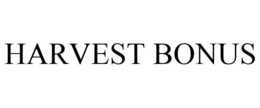 HARVEST BONUS