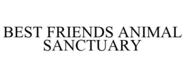 BEST FRIENDS ANIMAL SANCTUARY
