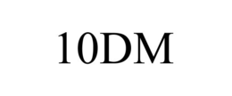 10DM