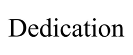 DEDICATION