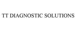 TT DIAGNOSTIC SOLUTIONS
