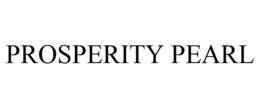 PROSPERITY PEARL