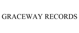 GRACEWAY RECORDS
