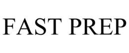 FAST PREP