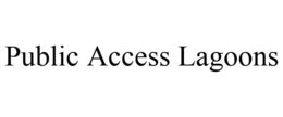PUBLIC ACCESS LAGOONS