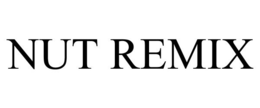 NUT REMIX