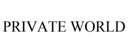 PRIVATE WORLD