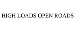 HIGH LOADS OPEN ROADS