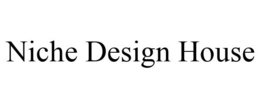 NICHE DESIGN HOUSE