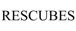 RESCUBES