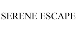 SERENE ESCAPE