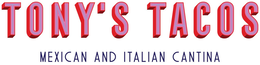 TONY'S TACOS MEXICAN AND ITALIAN CANTINA