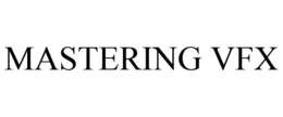 MASTERING VFX