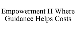 EMPOWERMENT H WHERE GUIDANCE HELPS COSTS