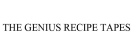 THE GENIUS RECIPE TAPES