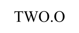TWO.O