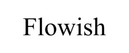 FLOWISH