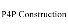 P4P CONSTRUCTION