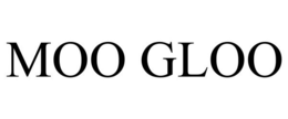 MOO GLOO