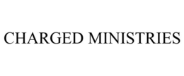 CHARGED MINISTRIES