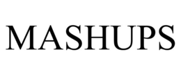 MASHUPS