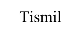 TISMIL