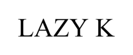 LAZY K