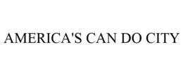 AMERICA'S CAN DO CITY