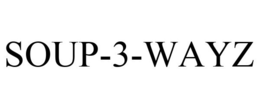 SOUP-3-WAYZ