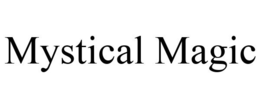 MYSTICAL MAGIC