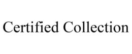 CERTIFIED COLLECTION
