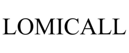 LOMICALL