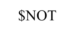 $NOT