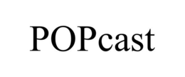 POPCAST