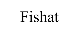 FISHAT