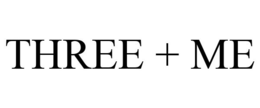 THREE + ME