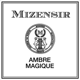 MIZENSIR AMBRE MAGIQUE CREATEUR DE PARFUM MIZENSIR MANUFACTURA GENEVE MCMXCIX