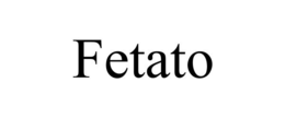 FETATO