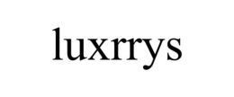 LUXRRYS