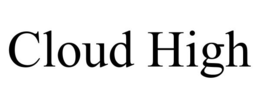 CLOUD HIGH