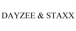 DAYZEE & STAXX